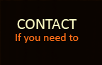 Contact - If you need to